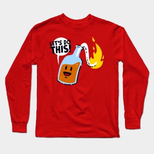 Burn It All Down! Long Sleeve T-Shirt